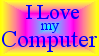An image with a gradient background that appears to be a box that goes on infinitely. The gradient goes from yellow, to magenta, to cyan, with the cyan being in the center. The image reads "I Love my Computer" in a serif font.