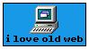 An image of a stamp with a white border. The background of the stamp is cyan, and the center has a pixel art of an old computer. Below the computer is text in a pixel font reading "i love old web".
