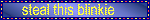 A blinkie with a blue border that blinks red and yellow and a shiny blue background. It reads "steal this blinkie" in yellow text.